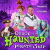 The Curse of the Haunted Pirate Ship