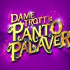 Dame Trott's Panto Palaver 